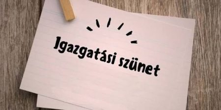 TÁJÉKOZTATÁS IGAZGATÁSI SZÜNETRŐL